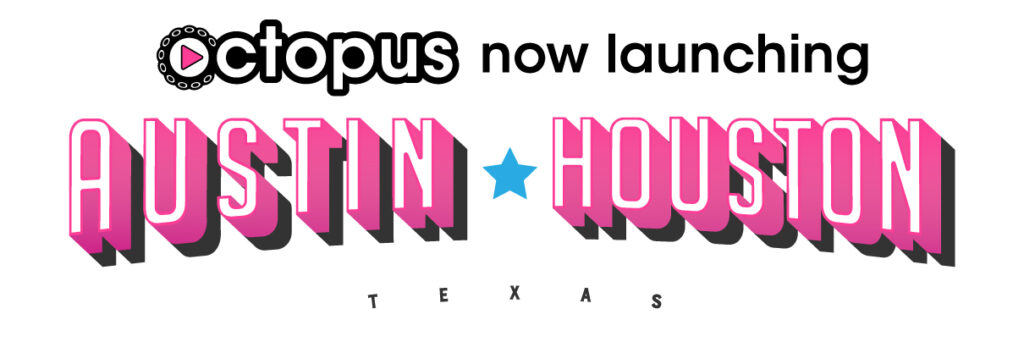 Octopus Austin and Houston launching banner