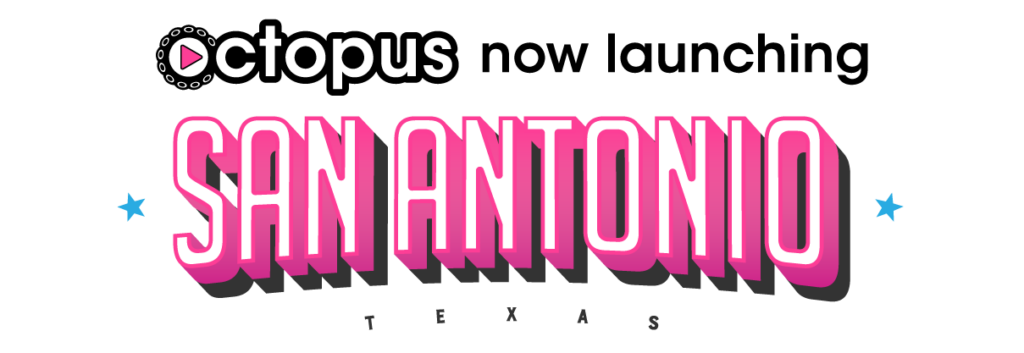 Octopus is now launching San Antonio