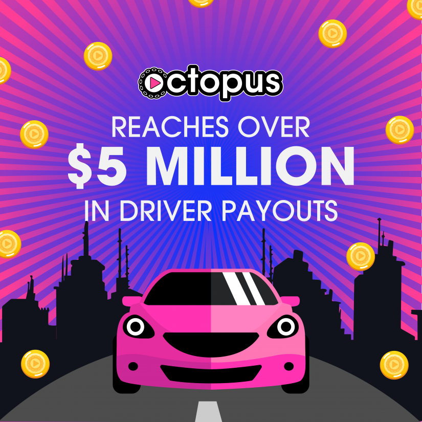 $5 million in driver payouts to Octopus drivers